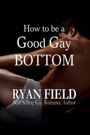 How to Be a Good Gay Bottom image number 0