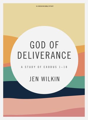 God of Deliverance - Bible Study Book: A Study of Exodus 1-18 image number 0