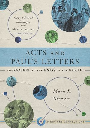 Acts and Paul's Letters: The Gospel to the Ends of the Earth image number 0