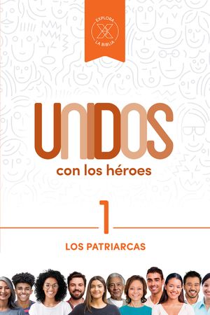 Unidos Con Los H&eacute;roes, Volumen 1, 1: Los Patriarcas image number 0