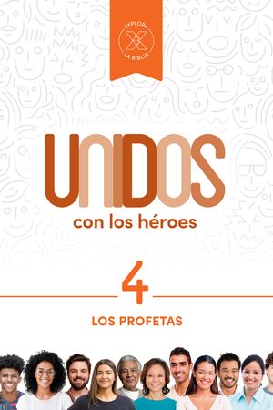 Unidos Con Los H&eacute;roes, Volumen 4, 4: Los Profetas image number 0