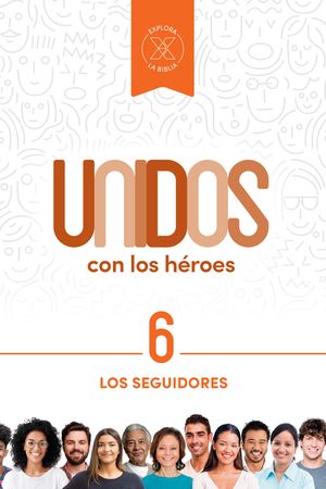 Unidos Con Los H&eacute;roes, Volumen 6, 6: Los Seguidores image number 0