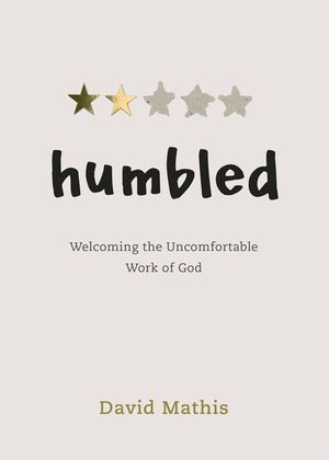 Humbled: Welcoming the Uncomfortable Work of God image number 0