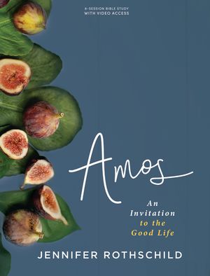 Amos - Bible Study Book with Video Access: An Invitation to the Good Life image number 0