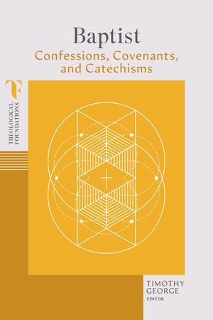 Baptist Confessions, Covenants, and Catechisms image number 0