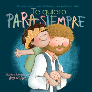 Te Quiero Para Siempre: La Historia de David Y Mefiboset image number 0