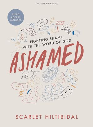 Ashamed - Bible Study Book with Video Access: Fighting Shame with the Word of God image number 0