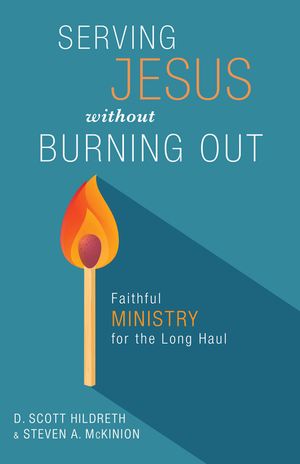 Serving Jesus Without Burning Out: Faithful Ministry for the Long Haul image number 0