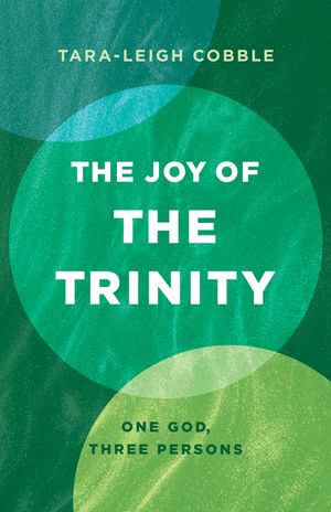 The Joy of the Trinity: One God, Three Persons image number 0