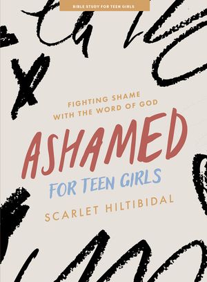 Ashamed - Teen Girls' Bible Study Book: Fighting Shame with the Word of God image number 0