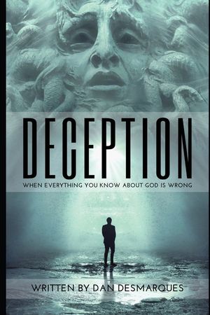 Deception: When Everything You Know about God is Wrong image number 0