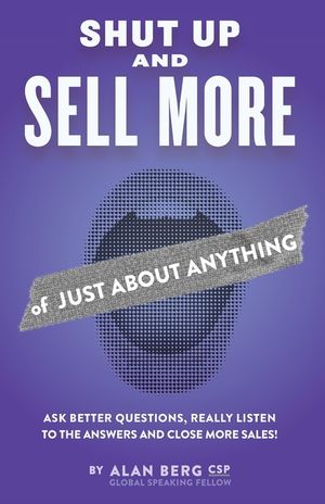 Shut Up and Sell More of Just About Anything image number 0