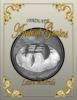 Cooking with Ancient Grains image number 0