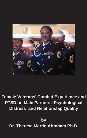 Female Veterans' Combat Experience and PTSD on Male Partners' Psychological Distress and Relationship Quality image number 0