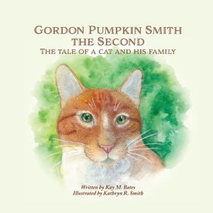 Gordon Pumpkin Smith the Second: The Tale of a Cat and His Family image number 0