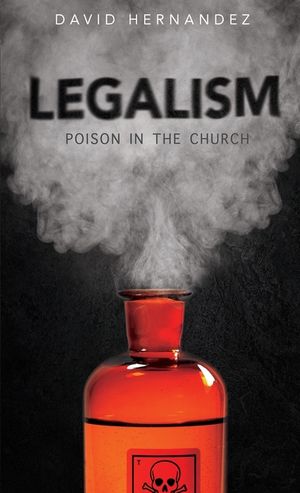 Legalism: Poision in the Church image number 0