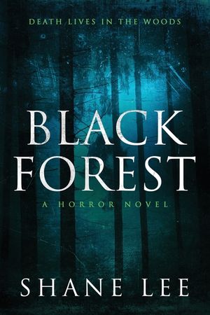 Black Forest: A Horror Novel image number 0