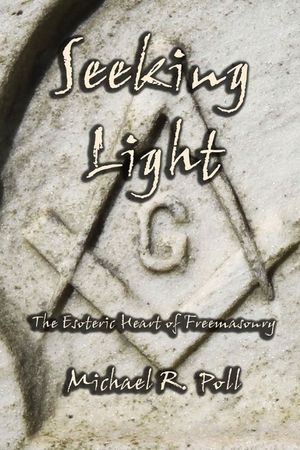 Seeking Light: The Esoteric Heart of Freemasonry image number 0