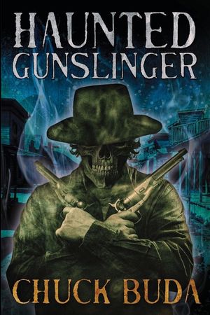 Haunted Gunslinger: A Supernatural Western Thriller image number 0