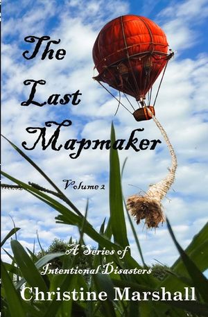 The Last Mapmaker: A Series of Intentional Disasters Volume 2 image number 0
