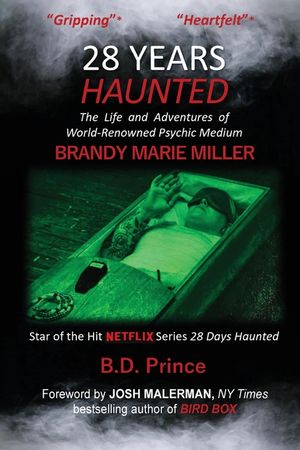 28 Years Haunted: The Life and Adventures of World-Renowned Psychic Medium BRANDY MARIE MILLER image number 0