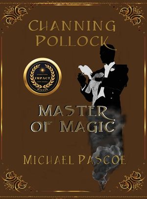 Channing Pollock: Master of Magic image number 0