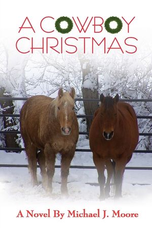 A COWBOY CHRISTMAS Michael J. Moore image number 0