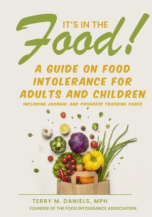 It's in the Food! A Guide on Food Intolerance for Adults and Children image number 0