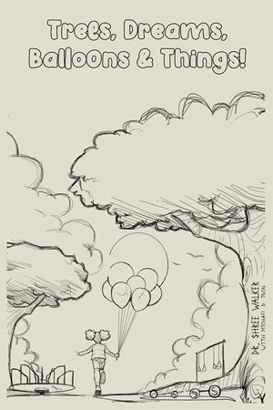 Trees, Dreams, Balloons & Things! image number 0