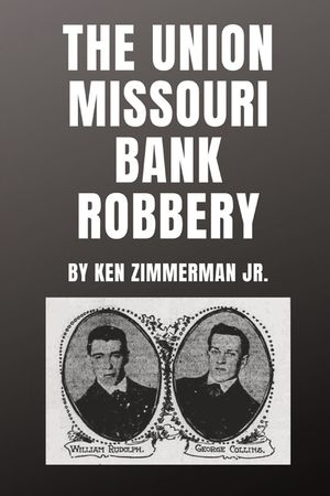The Union Missouri Bank Robbery image number 0