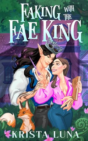 Faking with the Fae King: A Cozy Fantasy Romance image number 0