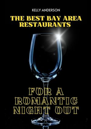 The Best Bay Area Restaurants for a Romantic Night Out image number 0