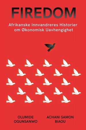 Firedom: Afrikanske Innvandreres Historier om &Oslash;konomisk Uavhengighet image number 0