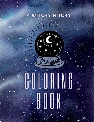 A Witchy Nitchy Coloring Book image number 0