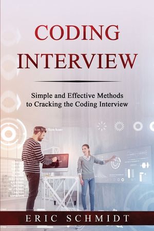 Coding Interview: Simple and Effective Methods to Cracking the Coding Interview image number 0