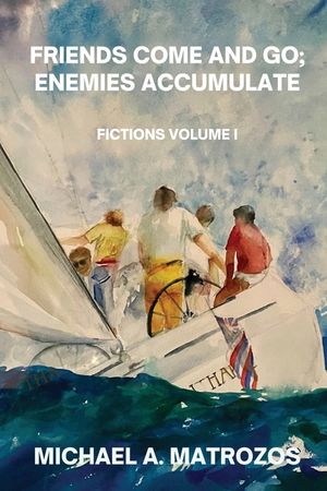 Friends Come and Go; Enemies Accumulate - Volume I image number 0