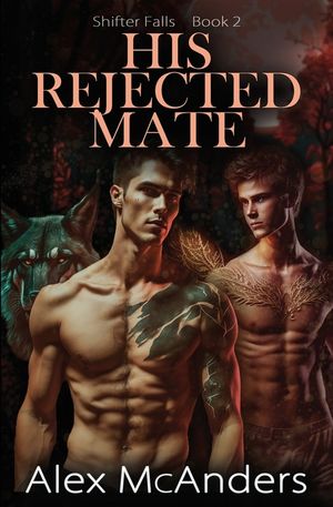 His Rejected Mate: MM Wolf Shifter Romance image number 0