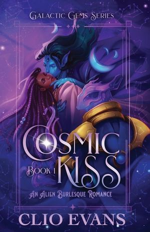 Cosmic Kiss: An Alien Burlesque Romance image number 0