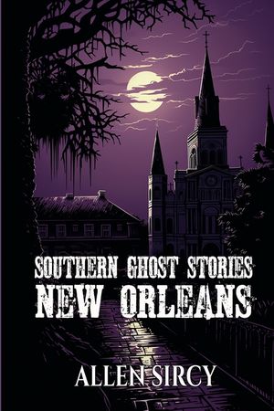 Southern Ghost Stories: New Orleans image number 0