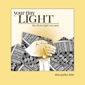 Your Tiny Light: The Divine Light You Carry image number 0