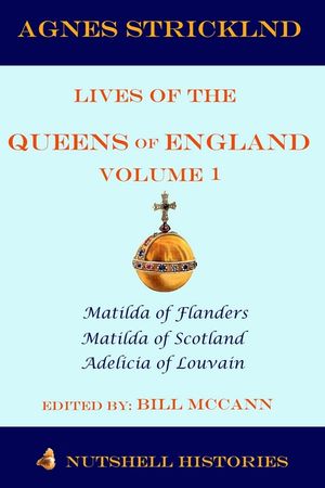 Strickland: Lives of the Queens of England Volume 1 image number 0