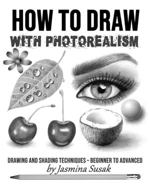 How to Draw with Photorealism: Drawing and Shading Techniques - Beginner to Advanced image number 0