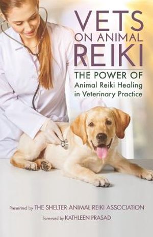 Vets on Animal Reiki: The Power of Animal Reiki Healing in Veterinary Practice image number 0