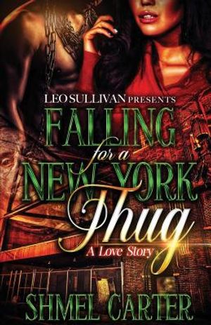 Falling for a New York Thug: A Love Story image number 0