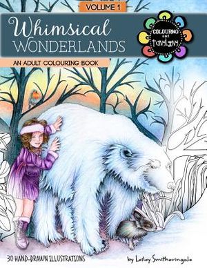 Whimsical Wonderlands Adult Colouring Book: Fairies, Unicorns, Mermaids, Animals and More - A Touch of Fantasy for All Skill Levels. image number 0