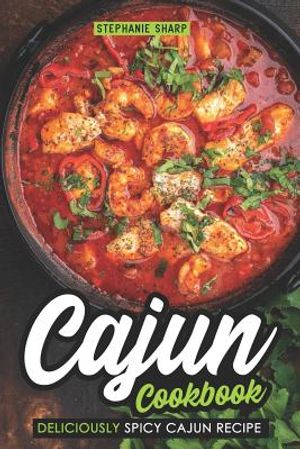 Cajun Cookbook: Deliciously Spicy Cajun Recipe image number 0