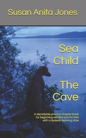 Sea Child THE CAVE: A decodable phonics chapter book for beginning readers and for kids with a dyslexic learning style image number 0