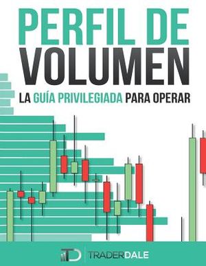 Perfil de Volumen: La Gu&iacute;a Privilegiada Para Operar image number 0