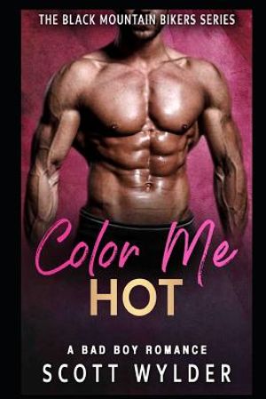 Color Me Hot: A Bad Boy Romance image number 0