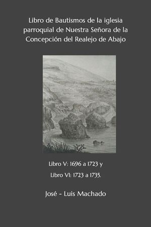 Libro de Bautismos de la iglesia parroquial de Nuestra Se&ntilde;ora de la Concepci&oacute;n del Realejo de Abajo: libro V: 1696 a 1723 y Libro VI: 1723 a 1735. image number 0